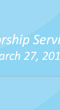 Worship Service March 27, 2016