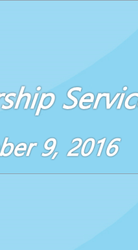 Worship Service October 9, 2016