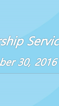 Worship Service October 30, 2016