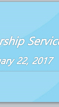 Worship Service January 22, 2017