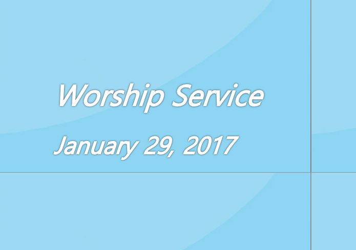 Worship Service January 29, 2017