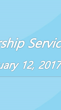 Worship Service February 12, 2017