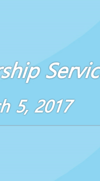 Worship Service March 5, 2017