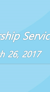 Worship Service March 26, 2017