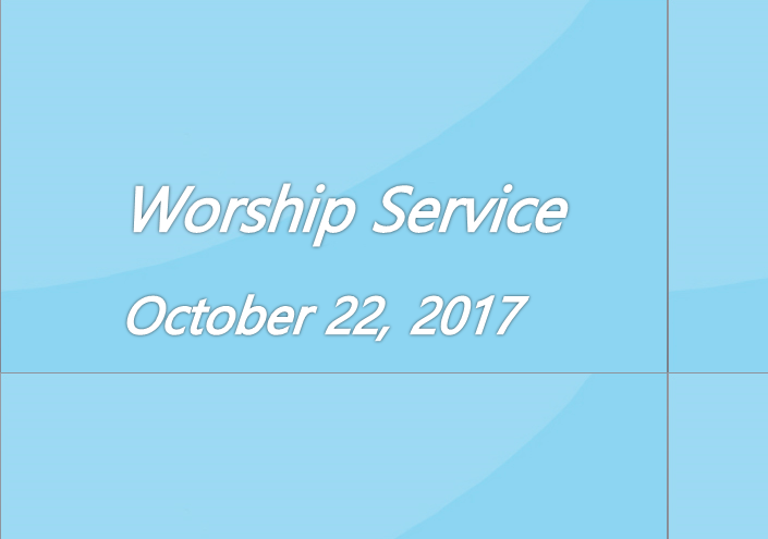 Worship Service October 22, 2017