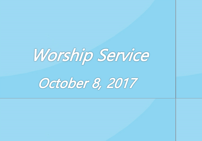 Worship Service October 8, 2017