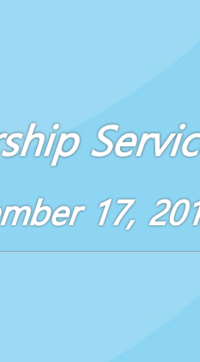 Worship Service December 17, 2017