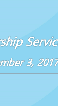 Worship Service December 3, 2017