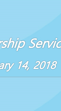 Worship Service January 14, 2018