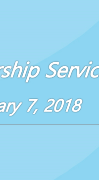 Worship Service January 7, 2018