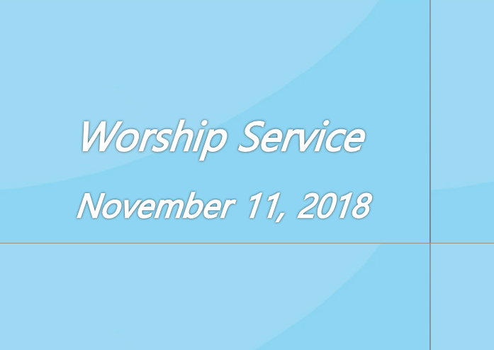 Worship Service November 11, 2018