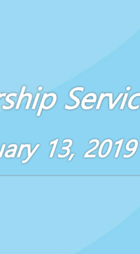 Worship Service January 13, 2019