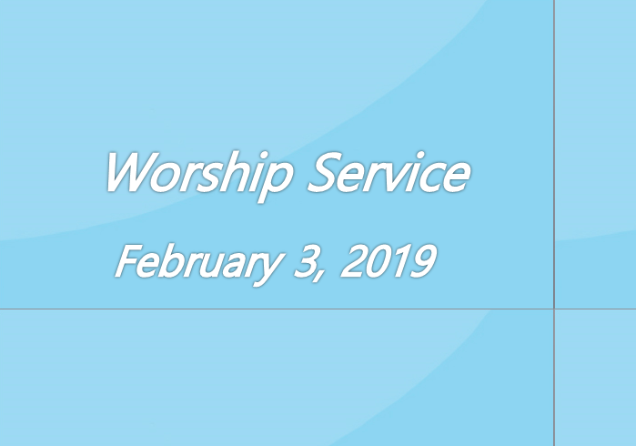 Worship Service February 3, 2019