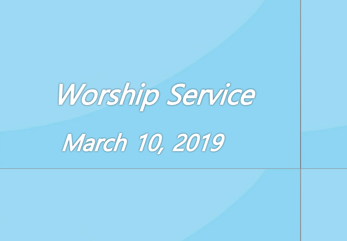 Worship Service March 10, 2019