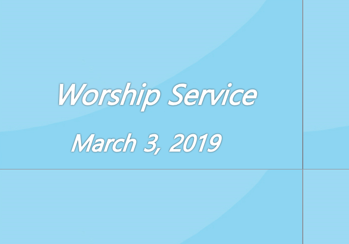 Worship Service March 3, 2019