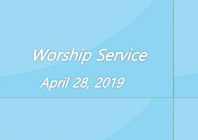 Worship Service April 28, 2019