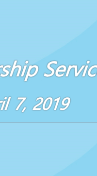 Worship Service April 7, 2019