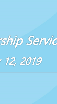 Worship Service May 12, 2019