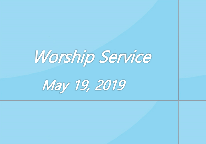 Worship Service May 19, 2019