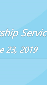 Worship Service June 23, 2019