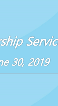 Worship Service June 30, 2019