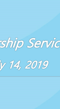 Worship Service July 14, 2019