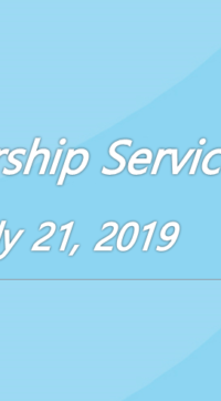 Worship Service July 21, 2019