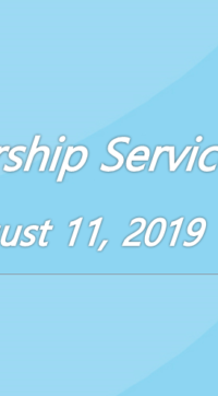 Worship Service August 11, 2019