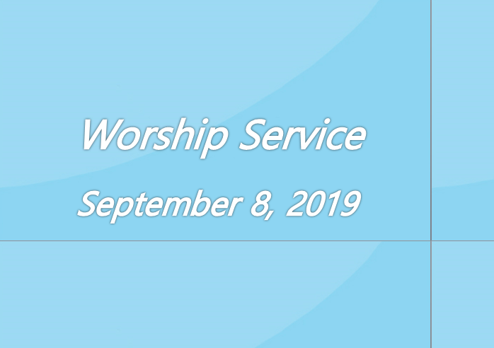 Worship Service September 8, 2019