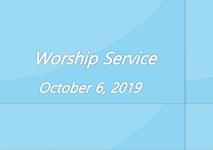 Worship Service October 6, 2019