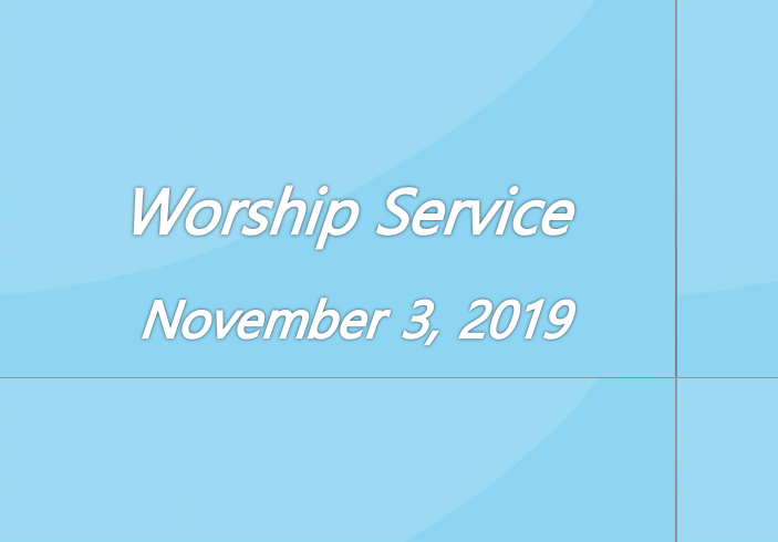 Worship Service November 3, 2019