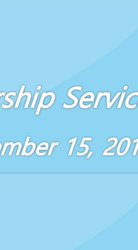 Worship Service December 15, 2019