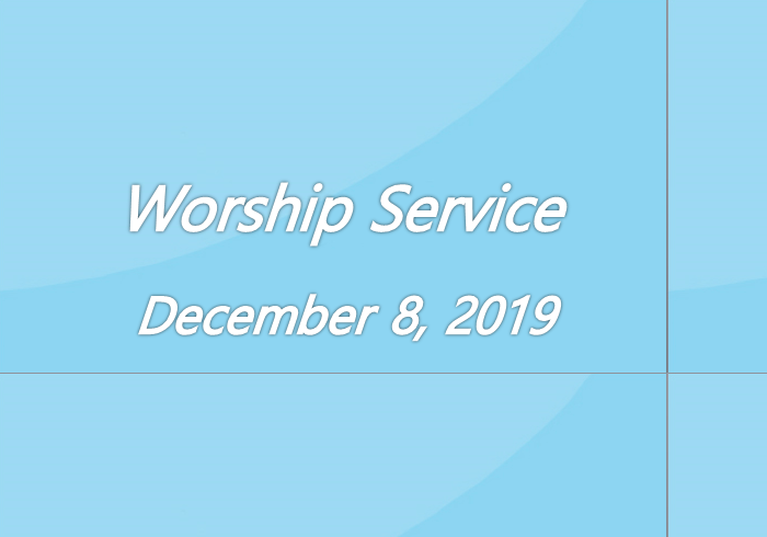 Worship Service December 8, 2019