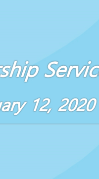 Worship Service January 12, 2020