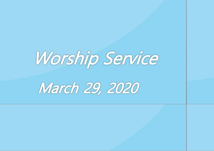 Worship Service March 29, 2020