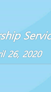 Worship Service April 26, 2020