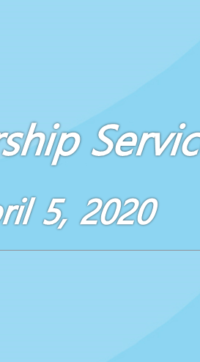 Worship Service April 5, 2020