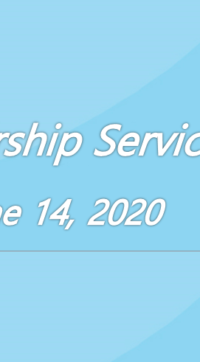 Worship Service June 14, 2020