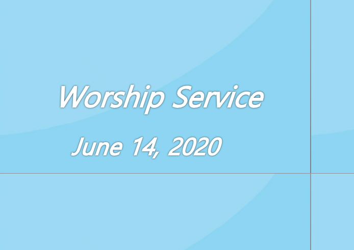 Worship Service June 14, 2020