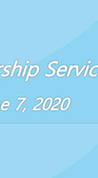 Worship Service June 7, 2020