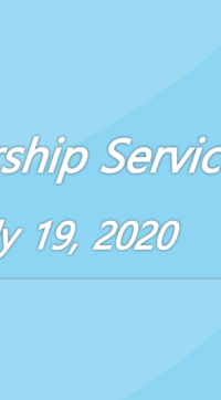 Worship Service July 19, 2020